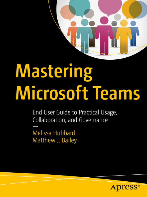 Title details for Mastering Microsoft Teams by Melissa Hubbard - Available